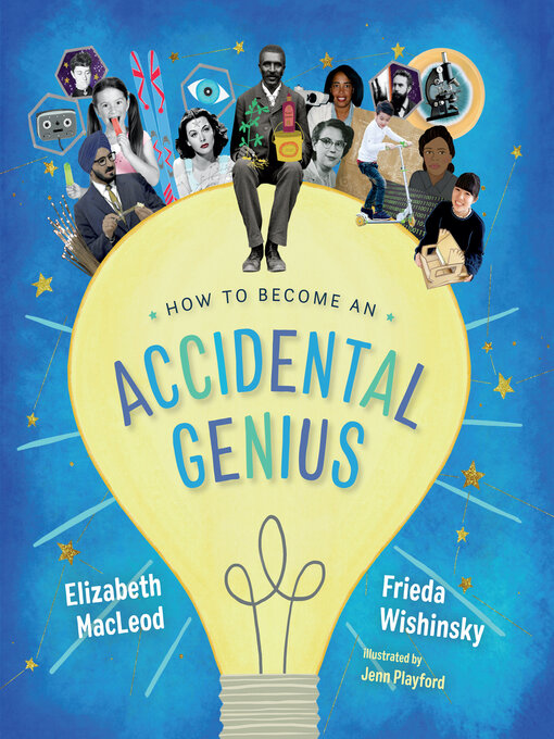 Title details for How to Become an Accidental Genius by Elizabeth MacLeod - Available